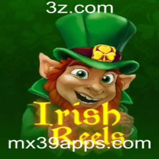 IrishReels - Explorando a Magia dos Roletes Irlandeses no mx39 app