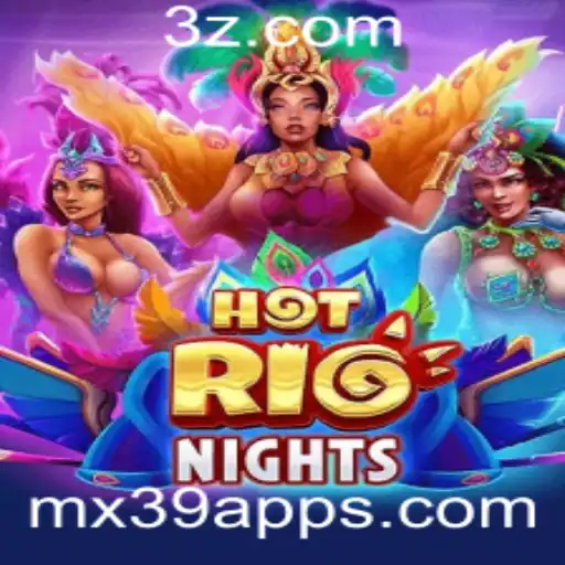 Descubra o Jogo HotRioNights e Como Aproveitar ao Máximo o Mx39 App