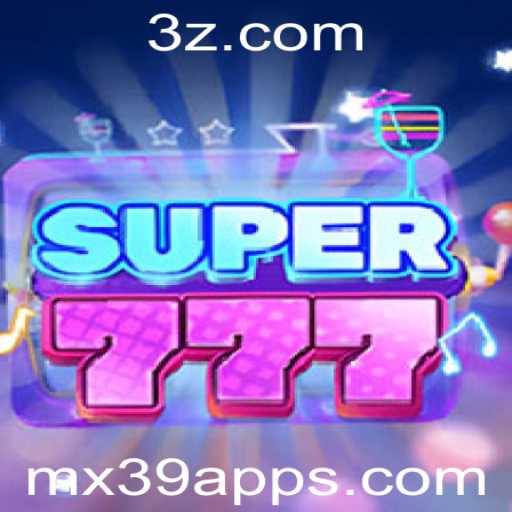 Descubra o Empolgante Mundo de Super777 no mx39 app